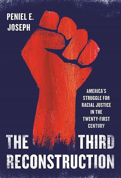 The Third Reconstruction Peniel E. Joseph